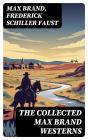 The Collected Max Brand Westerns - Preview