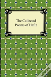The Collected Poems Of Hafiz