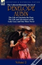 The Collected Romantic Novels Of Penelope Aubin-Volume 2