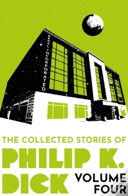 Capa do artigo The Collected Stories Of Philip K. Dick Volume 4