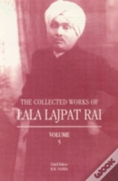 The Collected Work Of Lala Lajpat Rai