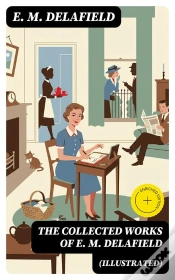 Capa do artigo The Collected Works Of E. M. Delafield (Illustrated)