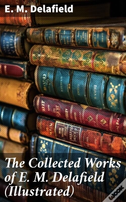 Capa do artigo The Collected Works Of E. M. Delafield (Illustrated)