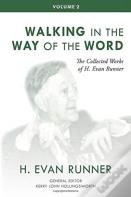 The Collected Works Of H. Evan Runner, Vol. 2