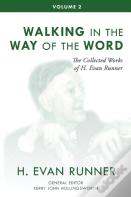 The Collected Works Of H. Evan Runner, Vol. 2