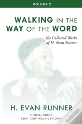 The Collected Works Of H. Evan Runner, Vol. 2