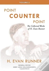 The Collected Works Of H. Evan Runner, Vol. 3