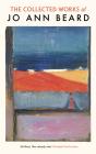 The Collected Works Of Jo Ann Beard - Preview