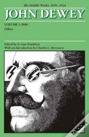 Capa do artigo The Collected Works Of John Dewey V. 5; 1908, Ethics