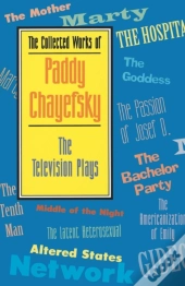 The Collected Works Of Paddy Chayefsky