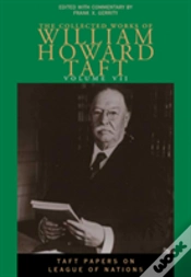 Capa do artigo The Collected Works Of William Howard Taft, Volume Vii