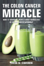 The Colon Cancer Miracle - Preview