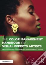 The Color Management Handbook For Visual Effects Artists