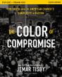 The Color Of Compromise Study Guide Plus Streaming Video - Preview