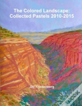The Colored Landscape: Collected Pastels 2010-2015
