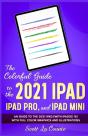 The Colorful Guide To The 2021 Ipad, Ipad Pro, And Ipad Mini - Preview