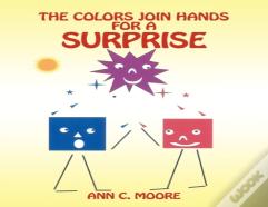 The Colors Join Hands For A Surprise
