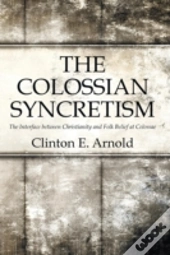 The Colossian Syncretism