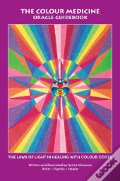 The Colour Medicine Oracle Guidebook: Th