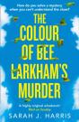 The Colour Of Bee Larkhamâ€™S Murder - Preview