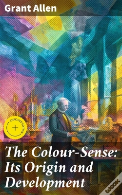 Capa do artigo The Colour-Sense: Its Origin And Development