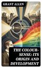 The Colour-Sense: Its Origin And Development - Preview