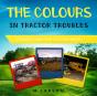 The Colours In Tractor Troubles - Preview