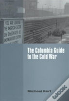 The Columbia Guide To The Cold War