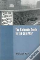 The Columbia Guide To The Cold War