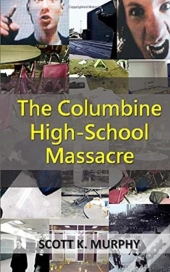 The Columbine High-School Massacre