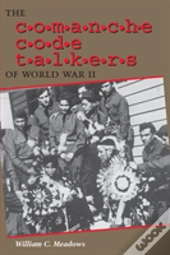 The Comanche Code Talkers Of World War Ii
