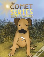 The Comet Series: Comet Is Adopted