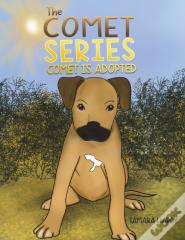 The Comet Series: Comet Is Adopted