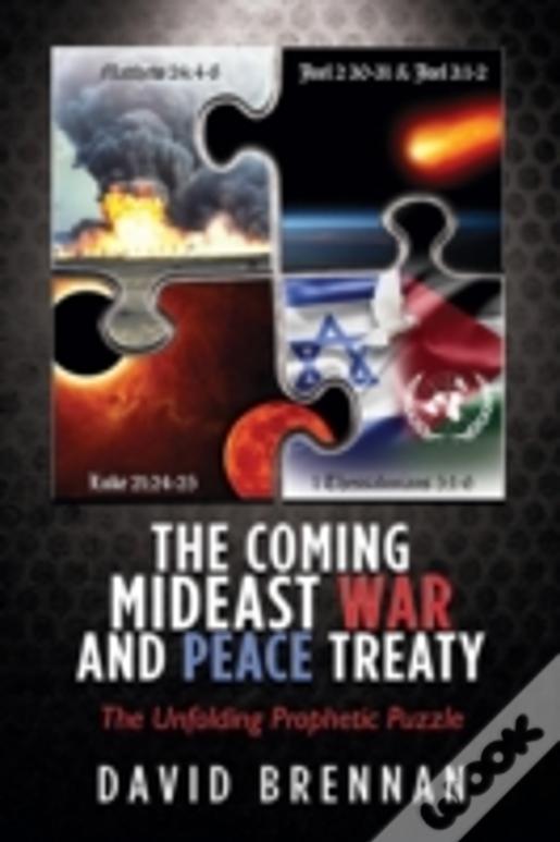 The Coming Mideast War And Peace Treaty