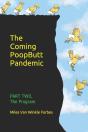 The Coming Poopbutt Pandemic - Preview
