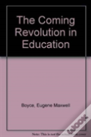 The Coming Revolution In Education