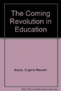 The Coming Revolution In Education - Preview