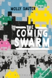 The Coming Swarm