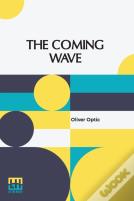 The Coming Wave