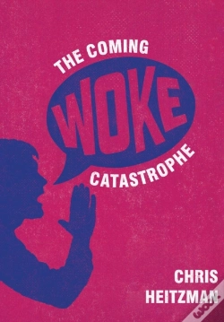 Capa do artigo The Coming Woke Catastrophe