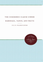 The Commerce Clause Under Marshall, Taney, And Waite - Preview