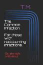 The Common Infection. For Those With Reoccurring Infections - Preview