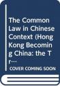 The Common Law In Chinese Context - Preview