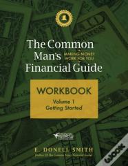 The Common Man'S Financial Guide Workbook