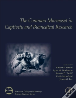 Capa do artigo The Common Marmoset In Captivity And Biomedical Research