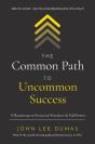 The Common Path To Uncommon Success - Preview