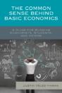 The Common Sense Behind Basic Economics - Preview