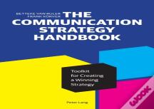 The Communication Strategy Handbook