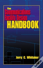 The Communications Facility Design Handbook