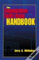 The Communications Facility Design Handbook
